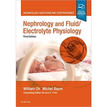 Nephrology and Fluid/Electrolyte Physiology, 3rd Edition - Neonatology Questions and Controversies