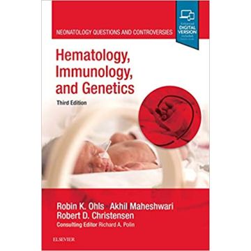 Hematology, Immunology and Genetics, 3rd Edition - Neonatology Questions and Controversies