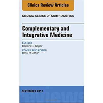 Complementary and Integrative Medicine, An Issue of Medical Clinics of North America, Volume 101-5