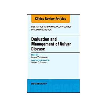 Evaluation and Management of Vulvar Disease, An Issue of Obstetrics and Gynecology Clinics, Volume 44-3