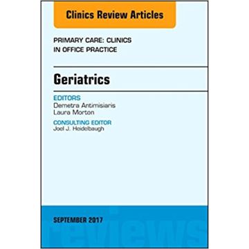 Geriatrics, An Issue of Primary Care: Clinics in Office Practice, Volume 44-3