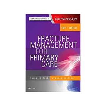 Fracture Management for Primary Care Updated Edition, 3rd Edition    [Eiff - Elsevier Science]