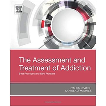The Assessment and Treatment of Addiction - Best Practices and New Frontiers
