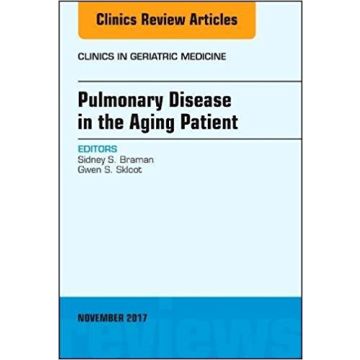 Pulmonary Disease in the Aging Patient, An Issue of Clinics in Geriatric Medicine, Volume 33-4