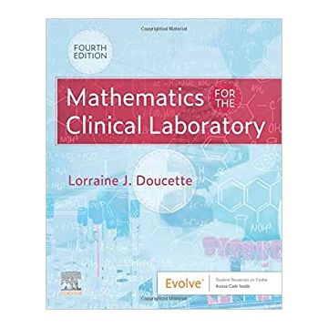 Mathematics for the Clinical Laboratory, 4th Edition