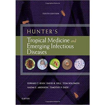 Hunter's Tropical Medicine and Emerging Infectious Diseases, 10th Edition