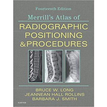 Merrill's Atlas of Radiographic Positioning and Procedures - 3-Volume Set, 14th Edition