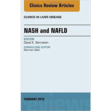 NASH and NAFLD, An Issue of Clinics in Liver Disease, Volume 22-1