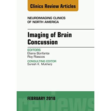 Imaging of Brain Concussion, An Issue of Neuroimaging Clinics of North America, Volume 28-1