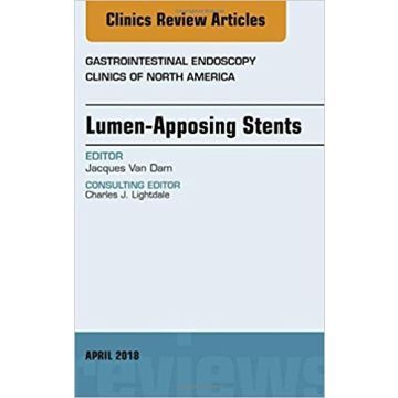 Lumen-Apposing Stents, An Issue of Gastrointestinal Endoscopy Clinics, Volume 28-2