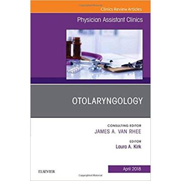Otolaryngology, An Issue of Physician Assistant Clinics, Volume 3-2