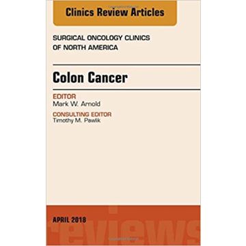 Colon Cancer, An Issue of Surgical Oncology Clinics of North America, Volume 27-2