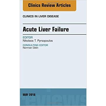 Acute Liver Failure, An Issue of Clinics in Liver Disease, Volume 22-2