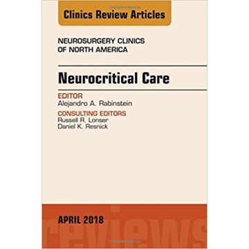 Neurocritical Care, An Issue of Neurosurgery Clinics of North America, Volume 29-2
