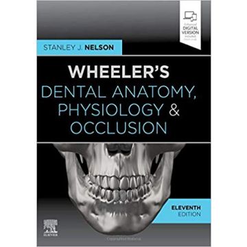 Wheeler's Dental Anatomy, Physiology and Occlusion, 11th Edition