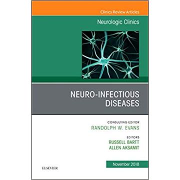 Neuro-Infectious Diseases, An Issue of Neurologic Clinics, Volume 36-4