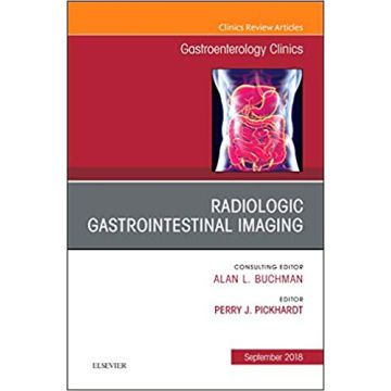 Gastrointestinal Imaging, An Issue of Gastroenterology Clinics of North America, Volume 47-3