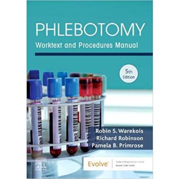 Phlebotomy, 5th Edition - Worktext and Procedures Manual