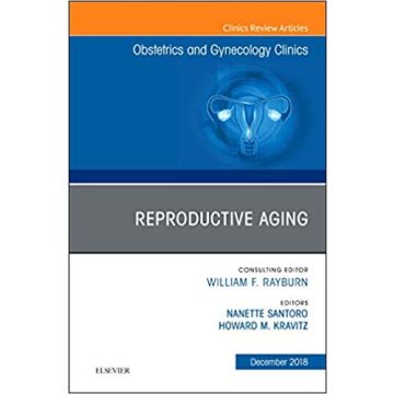 Reproductive Aging, An Issue of Obstetrics and Gynecology Clinics, Volume 45-4