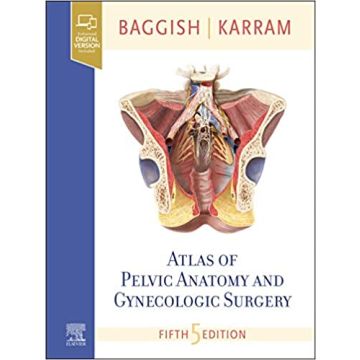 Atlas of Pelvic Anatomy and Gynecologic Surgery, 5th Edition