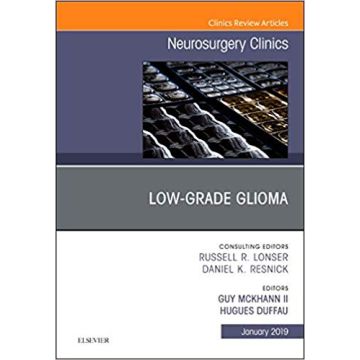 Low-Grade Glioma, An Issue of Neurosurgery Clinics of North America, Volume 30-1