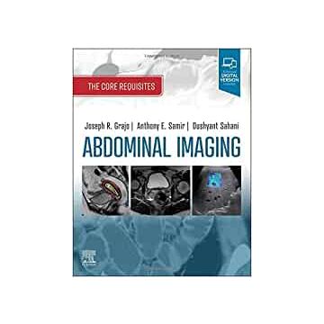 Abdominal Imaging - The Core Requisites