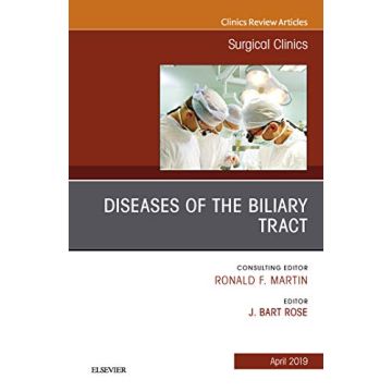 Diseases of the Biliary Tract, An Issue of Surgical Clinics, Volume 99-2