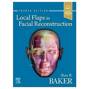 Local Flaps in Facial Reconstruction, 4th Edition