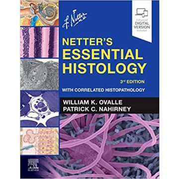 Netter's Essential Histology, 3rd Edition -With Correlated Histopathology