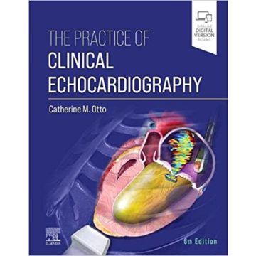The Practice of Clinical Echocardiography, 6th Edition