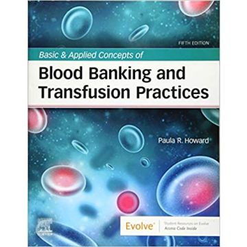 Basic & Applied Concepts of Blood Banking and Transfusion Practices, 5th Edition