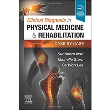 Clinical Diagnosis in Physical Medicine & Rehabilitation - Case by Case