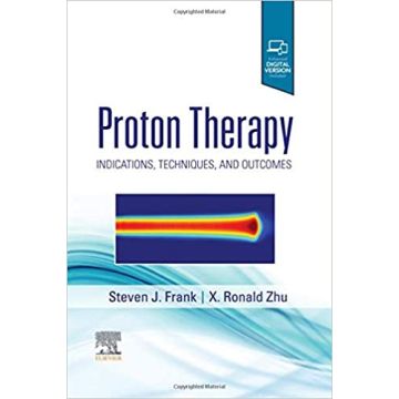 Proton Therapy - Indications, Techniques and Outcomes