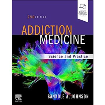 Addiction Medicine, 2nd Edition - Science and Practice