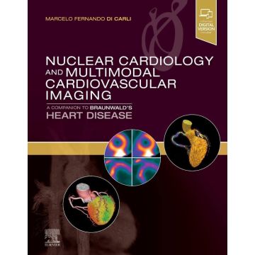 Nuclear Cardiology and Multimodal Cardiovascular Imaging - A Companion to Braunwald's Heart Disease