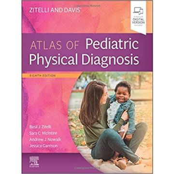 Zitelli and Davis' Atlas of Pediatric Physical Diagnosis, 8th Edition