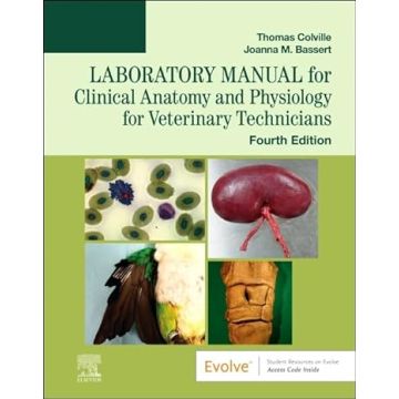 Laboratory Manual for Clinical Anatomy and Physiology for Veterinary Technicians, 4th Edition    [Colville - Elsevier Science]