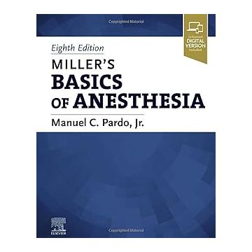Miller’s Basics of Anesthesia, 8th Edition