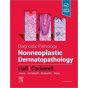 Diagnostic Pathology: Nonneoplastic Dermatopathology, 3rd Edition