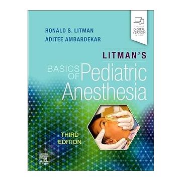 Litman's Basics of Pediatric Anesthesia, 3rd Edition