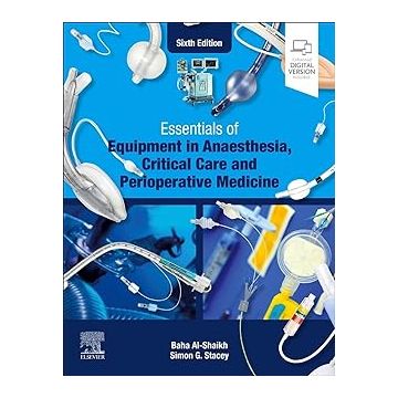 Essentials of Equipment in Anaesthesia, Critical Care and Perioperative Medicine, 6th Edition