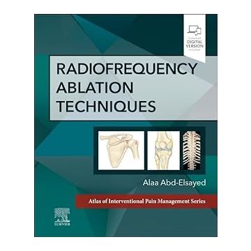 Radiofrequency Ablation Techniques - A Volume in the Atlas of Interventional Techniques Series