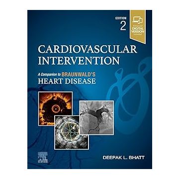 Cardiovascular Intervention, 2nd Edition - A Companion to Braunwald’s Heart Disease