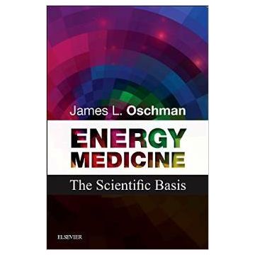 Energy Medicine, 2nd Edition - The Scientific Basi  [Oschman - Elsevier Science]