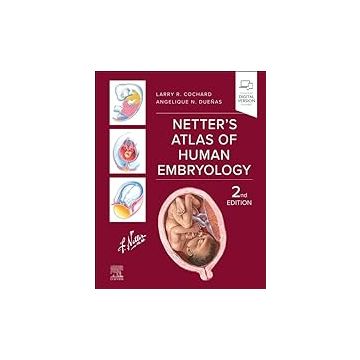 Netter's Atlas of Human Embryology, 2nd Edition