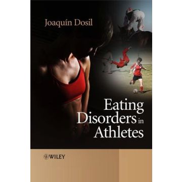 Eating Disorders in Athletes  Dosil Joaquin  Wiley - Blackwell  9780470011690