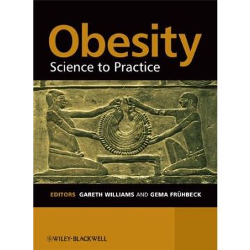 Obesity: Science to Practice  Williams Gareth; Fruhbeck Gema  Wiley - Blackwell  9780470019115