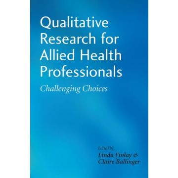 Qualitative Research for Allied Health Professionals: Challenging Choices  Finlay Linda; Ballinger Claire  Wiley - Blackwell  9780470019634