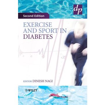 Exercise and Sport in Diabetes, 2ed.  Nagi Dinesh  Wiley - Blackwell  9780470022061