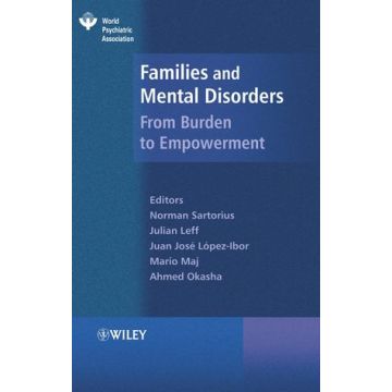 Families and Mental Disorder: From Burden to Empowerment  Sartorius Norman; Leff Julian; López-Ibor Juan José; Maj Mario; Okasha Ahmed  Wiley - Blackwell  9780470023822